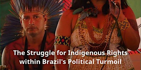 The struggle for indigenous rights within Brazil’s political turmoil