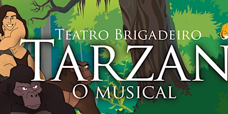 Imagem principal do evento Tarzan, o musical - Teatro Brigadeiro