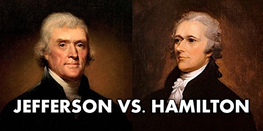 Thomas Jefferson v Alexander Hamilton Debate