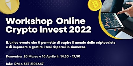 Immagine principale di Crypto Invest 2022 - Corso online (6 ore totali - 20 marzo & 10 aprile) 