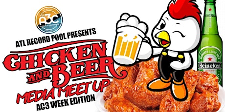 ATL Record Pool Presents : Chicken & Beer Media Meet Up : A3C Week Edition primary image