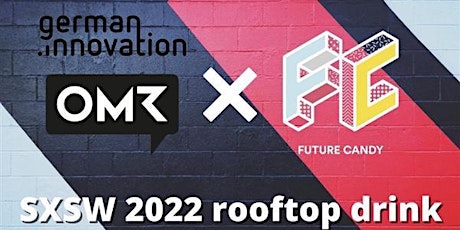 OMR &  Future Candy Rooftop Drink | SXSW 2022
