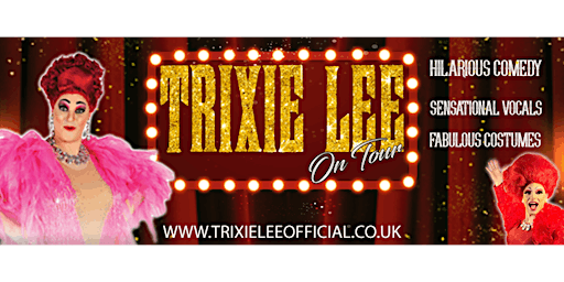 Trixie Lee On Tour - Comedy Drag Show (Cheslyn Hay Community and Sports)