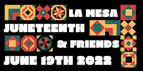 La Mesa Juneteenth and Friends 2022 Celebration
