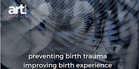 art of birth summit 2016 : how to prevent birth trauma primary image