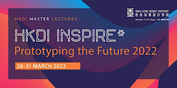 HKDI inspire* Prototyping the Future 2022