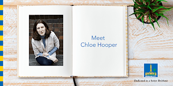 Meet Chloe Hooper - Brisbane Square Library