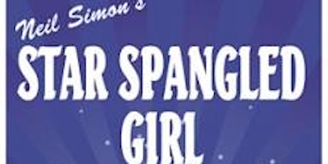 “The Star Spangled Girl” A Neil Simon Comedy