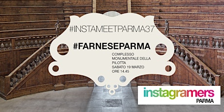 Immagine principale di InstameetParma37: la mostra #FarneseParma 