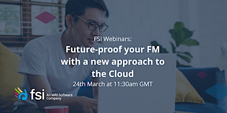 Future-proof your FM with a new approach to the Cloud