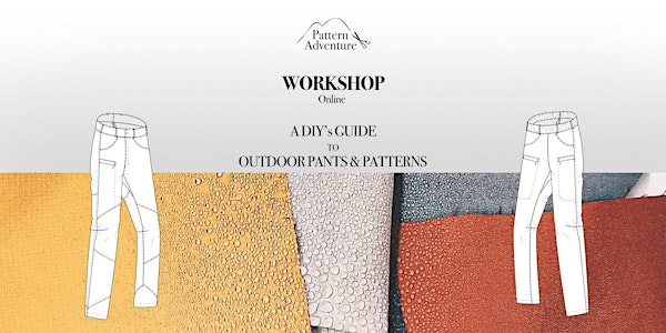 A DIY'S GUIDE TO OUTDOOR PANTS: Introduction to Outdoor Fabrics & Patterns