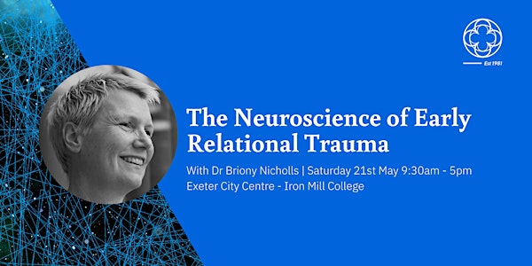 The Neuroscience of Early Relational Trauma - Exeter