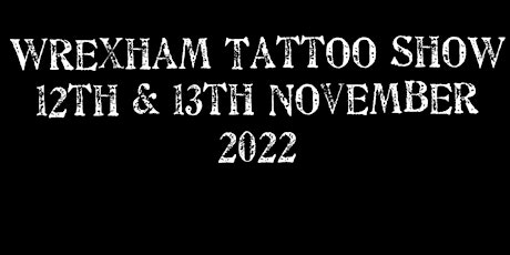 Wrexham Tattoo Show 2022 tickets