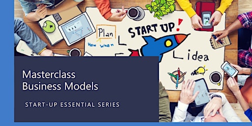 Start-up Essential: Masterclass Business Modelling