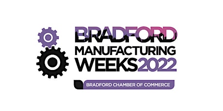 Bradford Manufacturing Weeks 2022 - School / College  Registration
