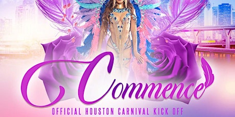 Commence (Kick off to Houston carnival) tickets