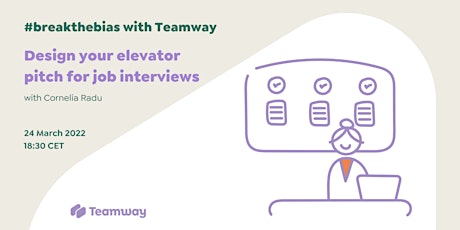 #breakthebias with Teamway:  Design your elevator pitch for job interviews