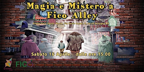Mistero e Magia a Fico Alley - Bologna 16 Aprile ispirato a Harry Potter