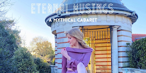 Eternal Musings: Mythical Cabaret