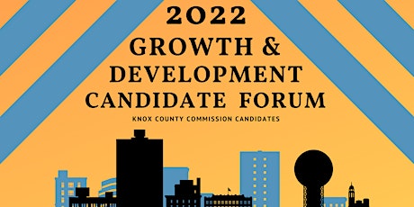 Growth and Development Candidate Forum