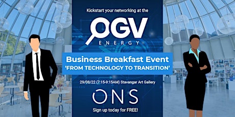 ONS 2022 - OGV Energy Business Breakfast ‘From Technology to Transition’ tickets