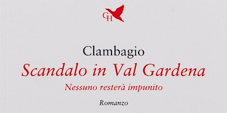 Immagine principale di Clambagio - Scandalo in Val Gardena 