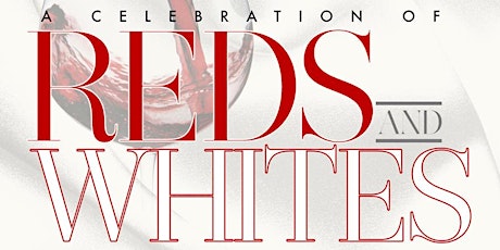 A Celebration Of Reds And Whites Wine Tasting primary image