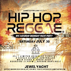 Jewel Yacht NYC Hip Hop vs Reggae® Saturday Midnight Cruise Skyport Marina tickets