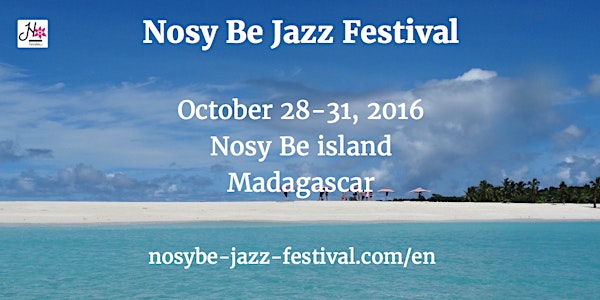 Nosy Be Jazz Festival - 28-31 Octobre 2016 - Madagascar