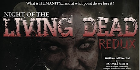 DSPAC Presents Night of The Living Dead Redux,  adapted and Directed by Rodney Smith primary image