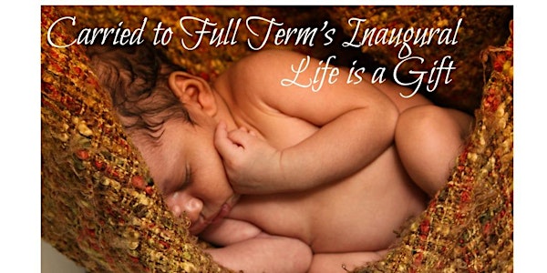 Carried to Full Term's Inaugural Life is a Gift Event