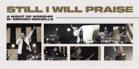 Still I Will Praise - Night Of Worship - Acton, ON