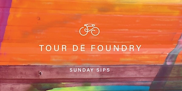 Tour de Foundry: Sunday Sips