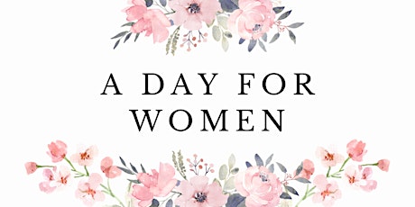 A Day for Women: Learning, Wellness, Fun and Self-Care tickets