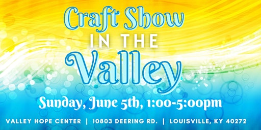 Craft Show In The Valley | Shop and Support Local Artisans