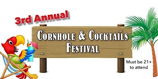 3rd Annual Cornhole and Cocktails Festival 2022