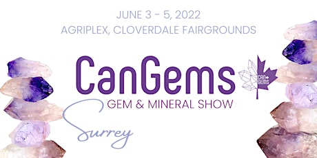 CanGems Surrey Gem & Mineral Show tickets