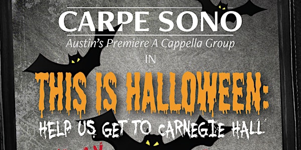 Carpe Sono | This Is Halloween: Help us get to Carnegie Hall