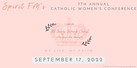 Spirit FM 7th Annual Catholic Women's Conference tickets