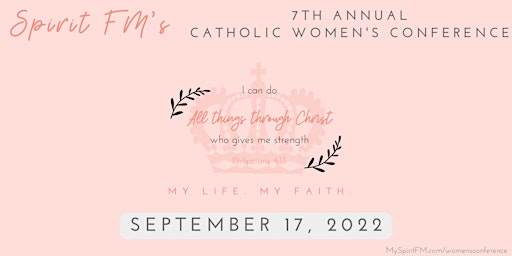 Spirit FM 7th Annual Catholic Women's Conference