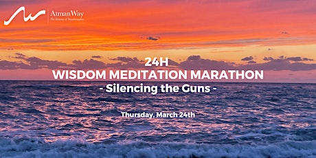 Hauptbild für 24H WISDOM MEDITATION MARATHON: Silencing The Guns!