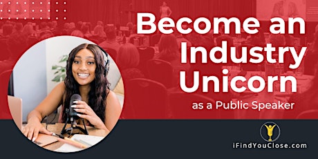Become an Industry Unicorn as a Public Speaker