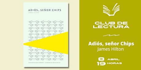 Club de Lectura Adultos · 'Adiós, señor Chips', de James Hilton