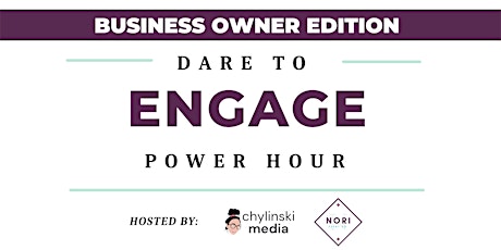Dare to Engage Power Hour: Business Owners tickets