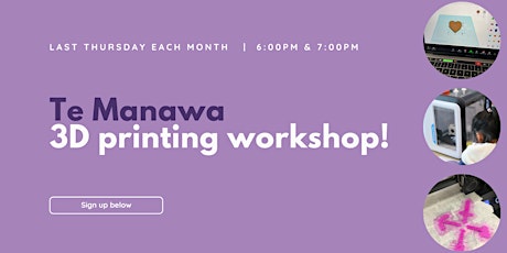 Monthly 3D Printing Workshop (June) - Brain Play x Te Manawa tickets