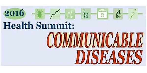 2016 Health Summit: Communicable Diseases