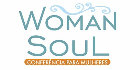 Imagem principal do evento WOMAN SOUL - A beleza da alma feminina.