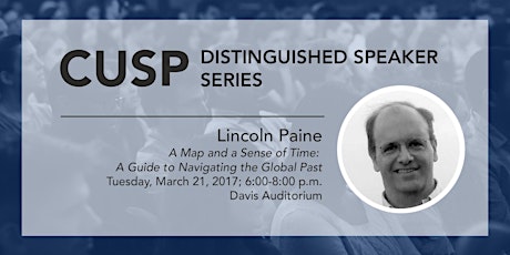 Imagem principal de Distinguished Speakers Series: Lincoln Paine | A Map and a Sense of Time: A Guide to Navigating the Global Past