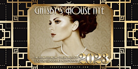 2023 Houston New Year's Eve Party - Gatsby's House tickets