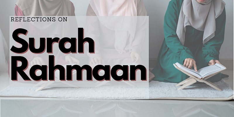Reflections on Surah Rahmaan